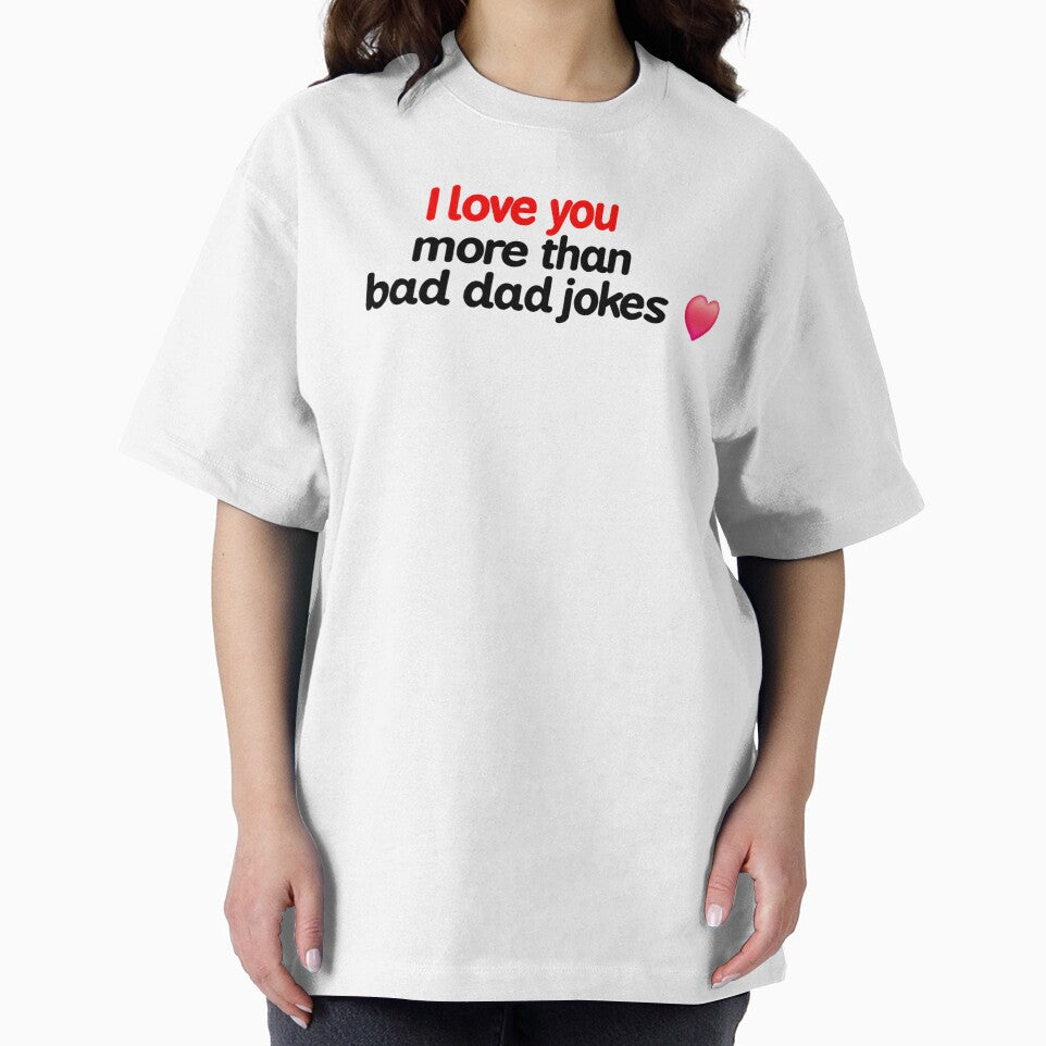 I Love You More Than Bad Dad Jokes by iMichaellD