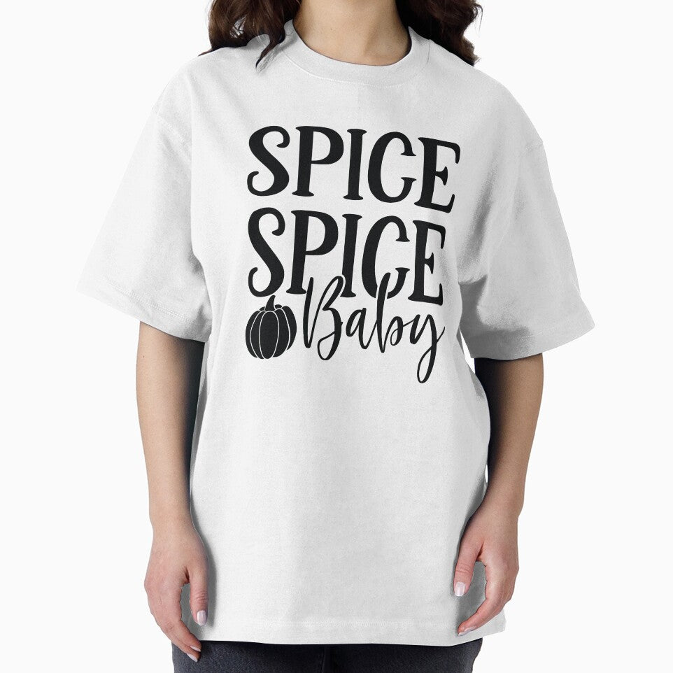 Spice Spice Baby Funny Pumpkin Spice Fall Autumn Design by FuzionRaptor