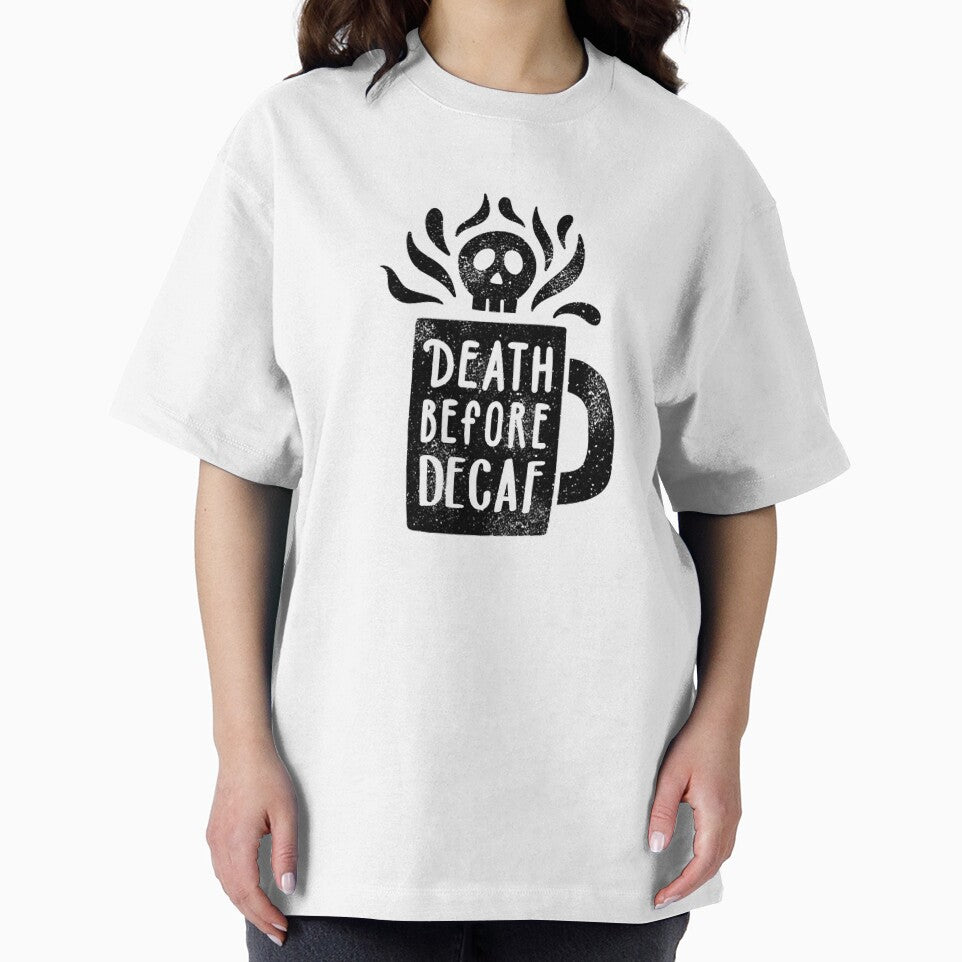 Death Before Decaf by grabbacuppajava