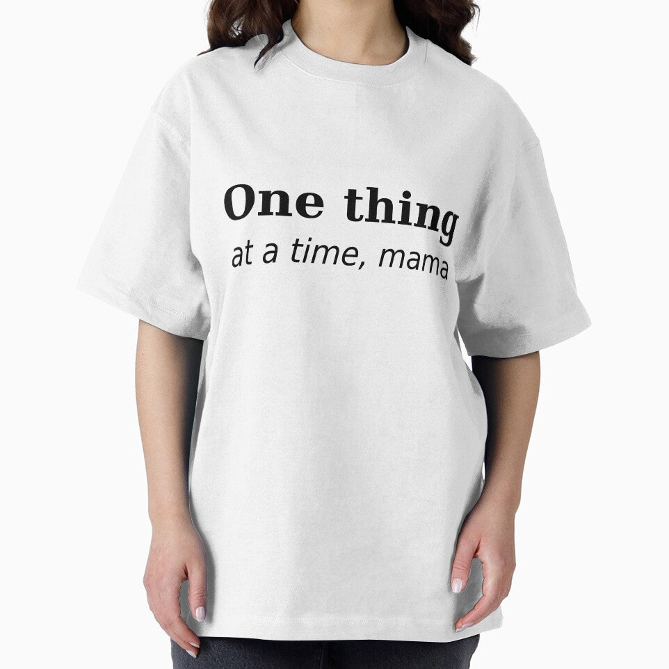 Funny Mom Shirt – One Thing at a Time Mama by Redline Rural