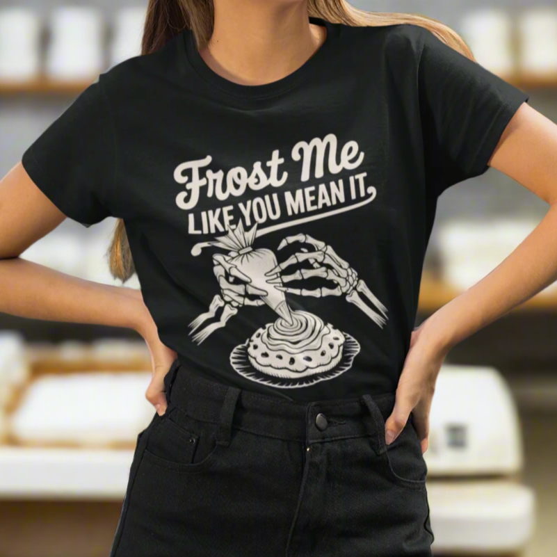 Frost Me Like You Mean It Unisex Tee