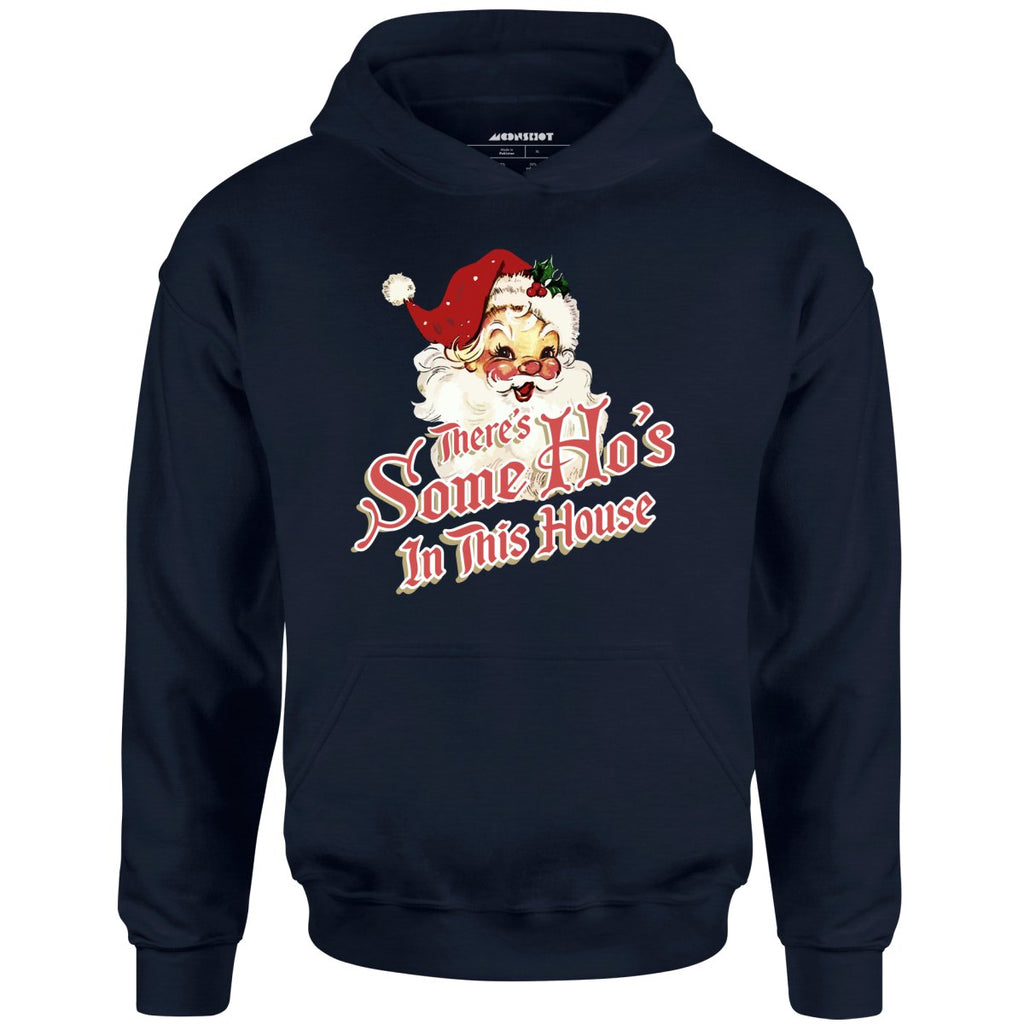 There's Some Ho's in this House - Unisex