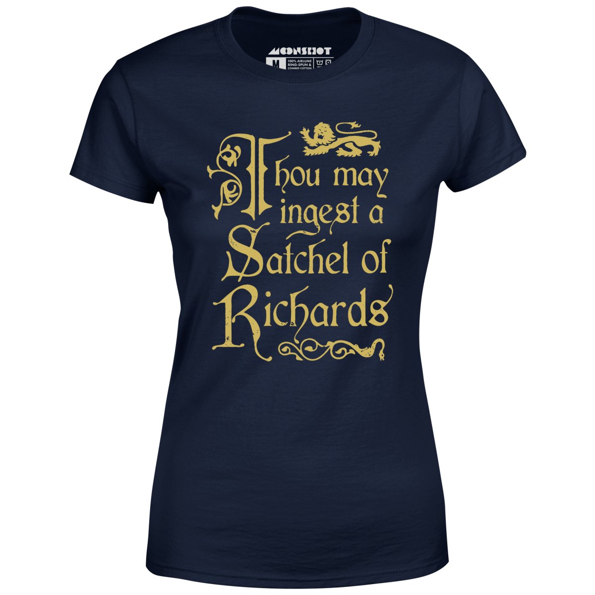 Thou May Ingest a Satchel of Richards - Women's