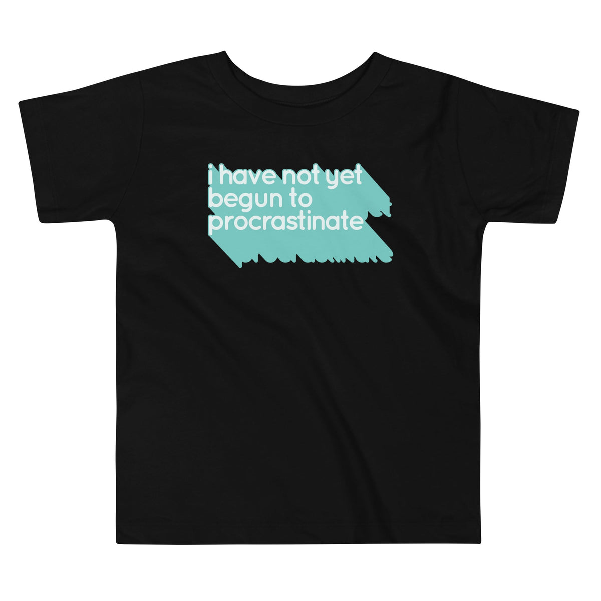 Not Begun To Procrastinate Kid's Toddler Tee