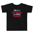 Merry Christmas Ya Filthy Animal Kid's Toddler Tee