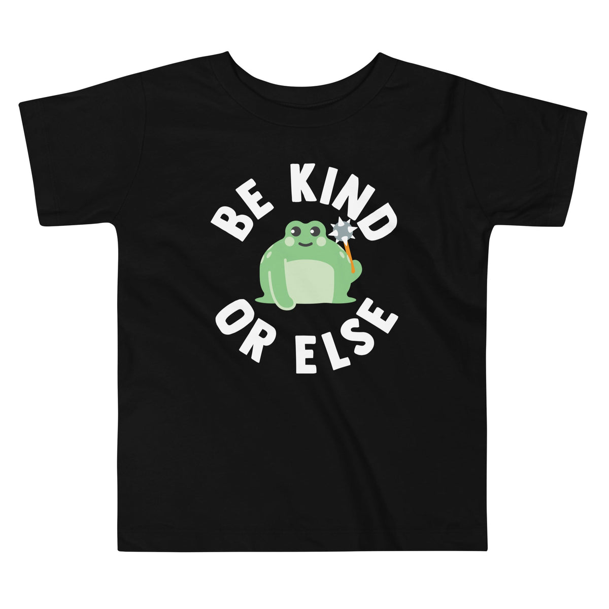 Be Kind Or Else Kid's Toddler Tee