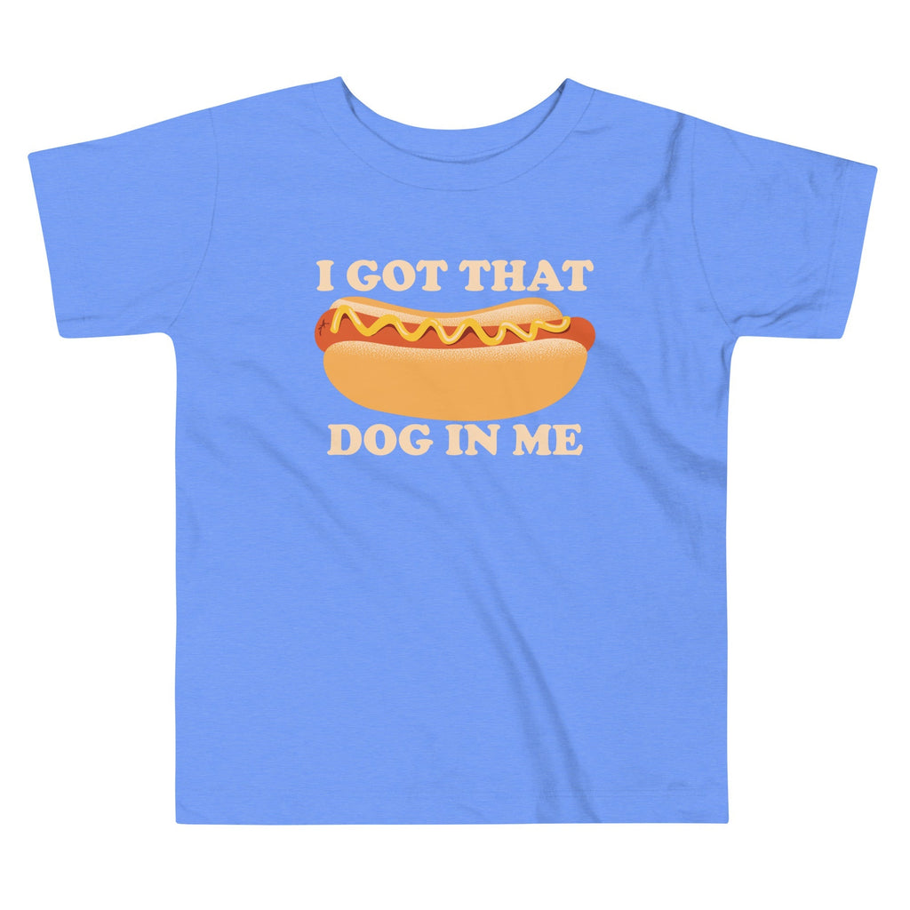 I Got That Dog In Me Kid's Toddler Tee