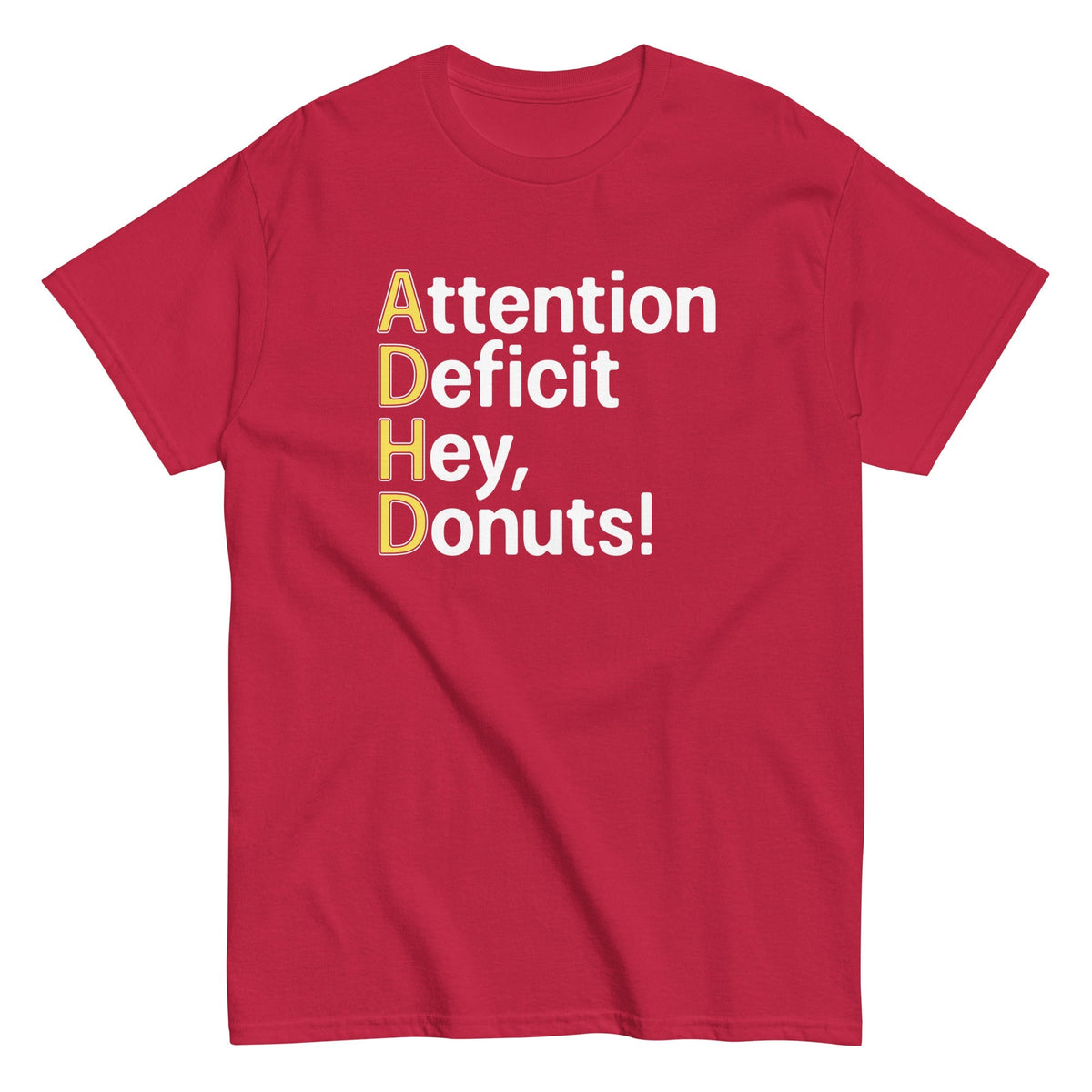 Attention Deficit Hey, Donuts! Men's Classic Tee