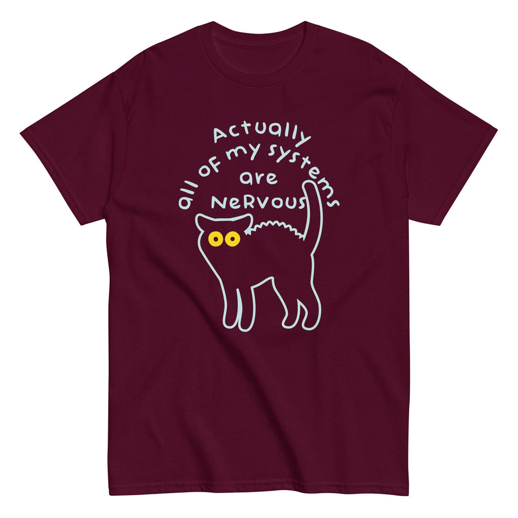 Actually All Of My Systems Are Nervous Men's Classic Tee