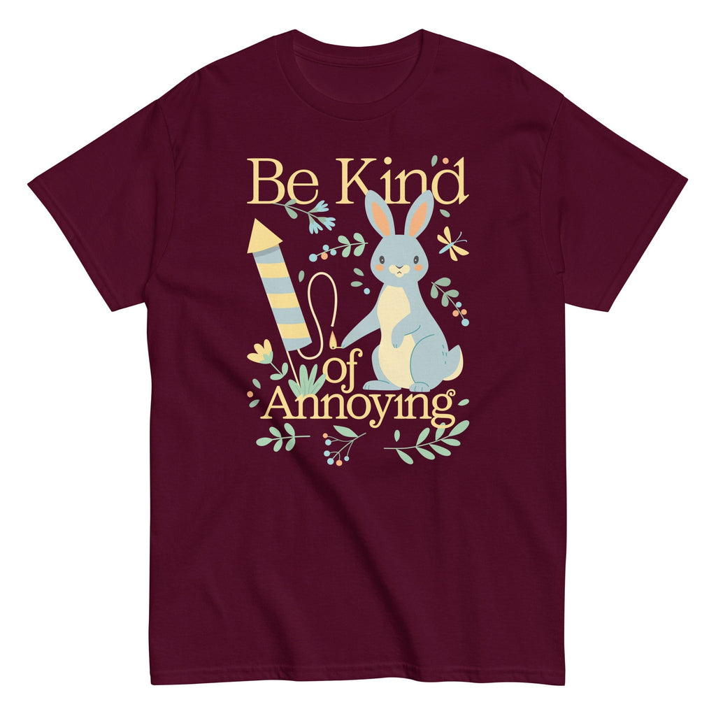 Be Kind Of Annoying Men's Classic Tee