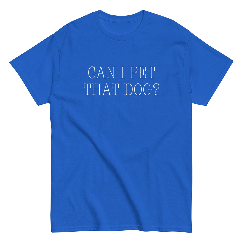 Can I Pet That Dog? Men's Classic Tee