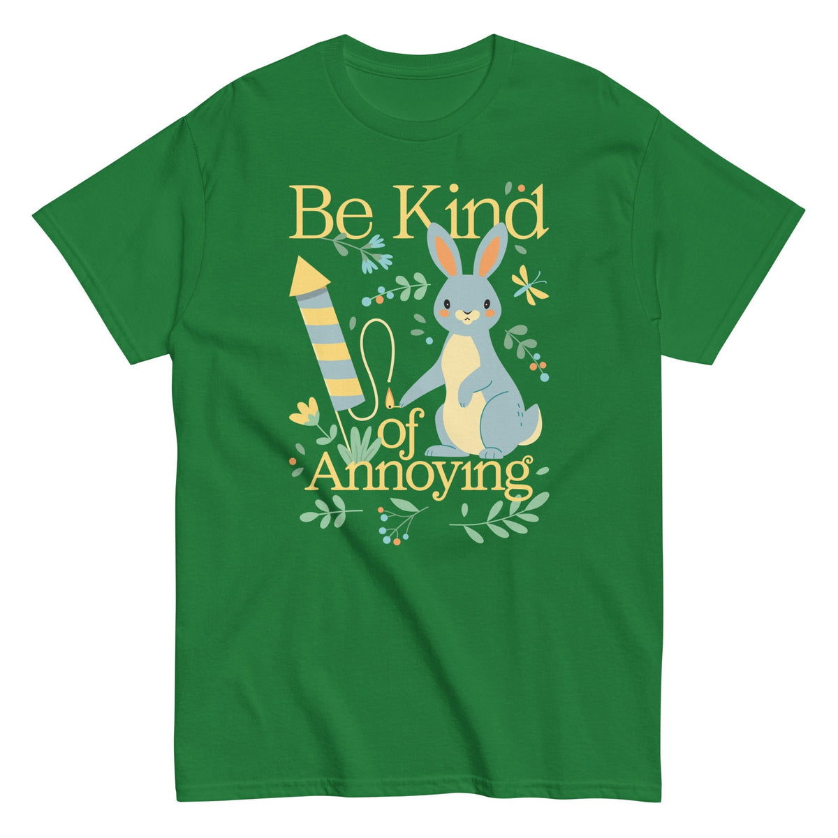 Be Kind Of Annoying Men's Classic Tee