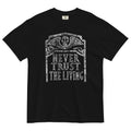 Never Trust The Living Men's Relaxed Fit Tee