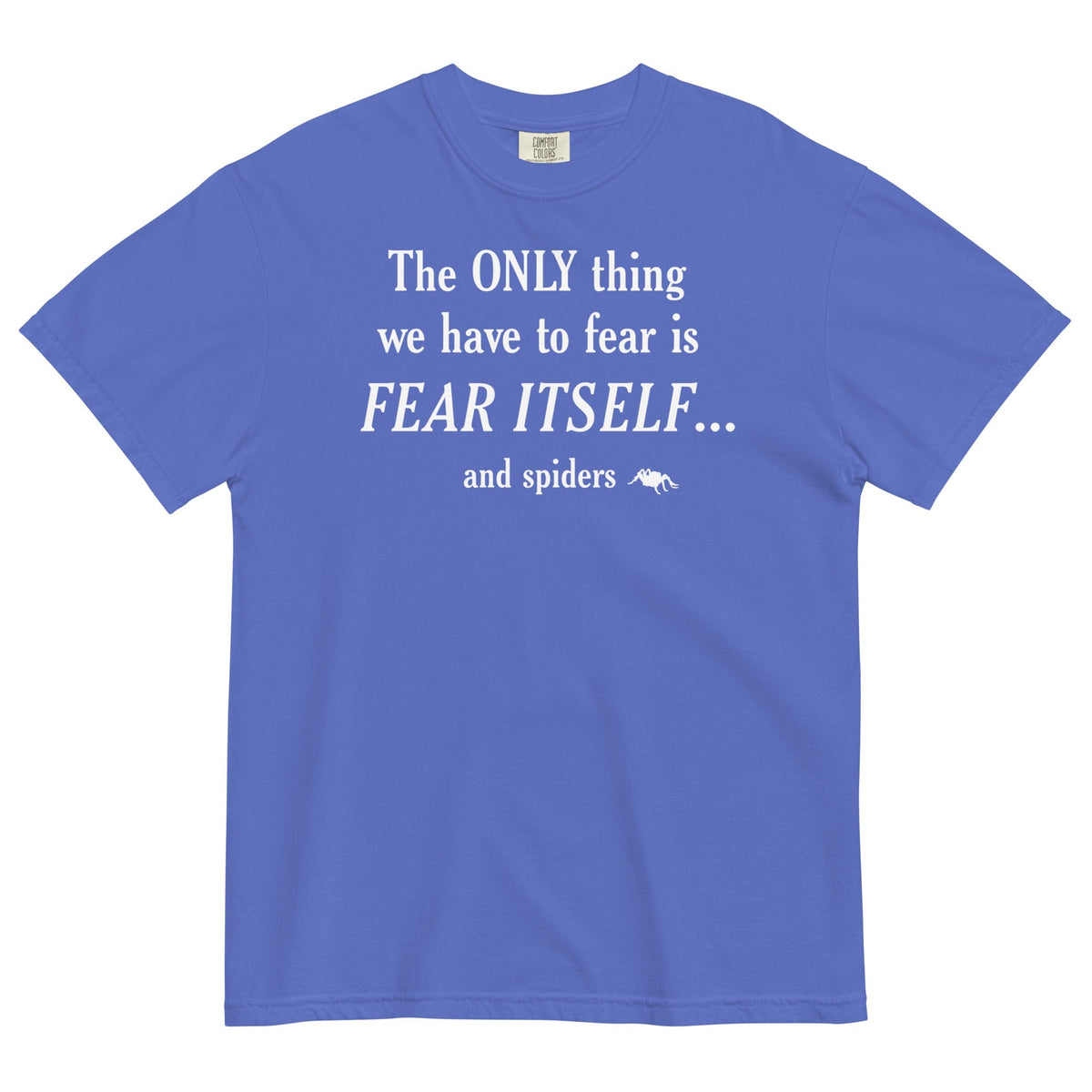 The Only Thing We Have To Fear Men's Relaxed Fit Tee