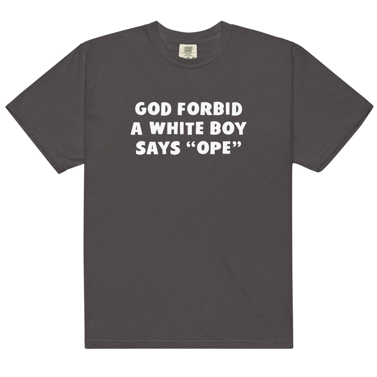 God Forbid a White Boy Says Ope Unisex