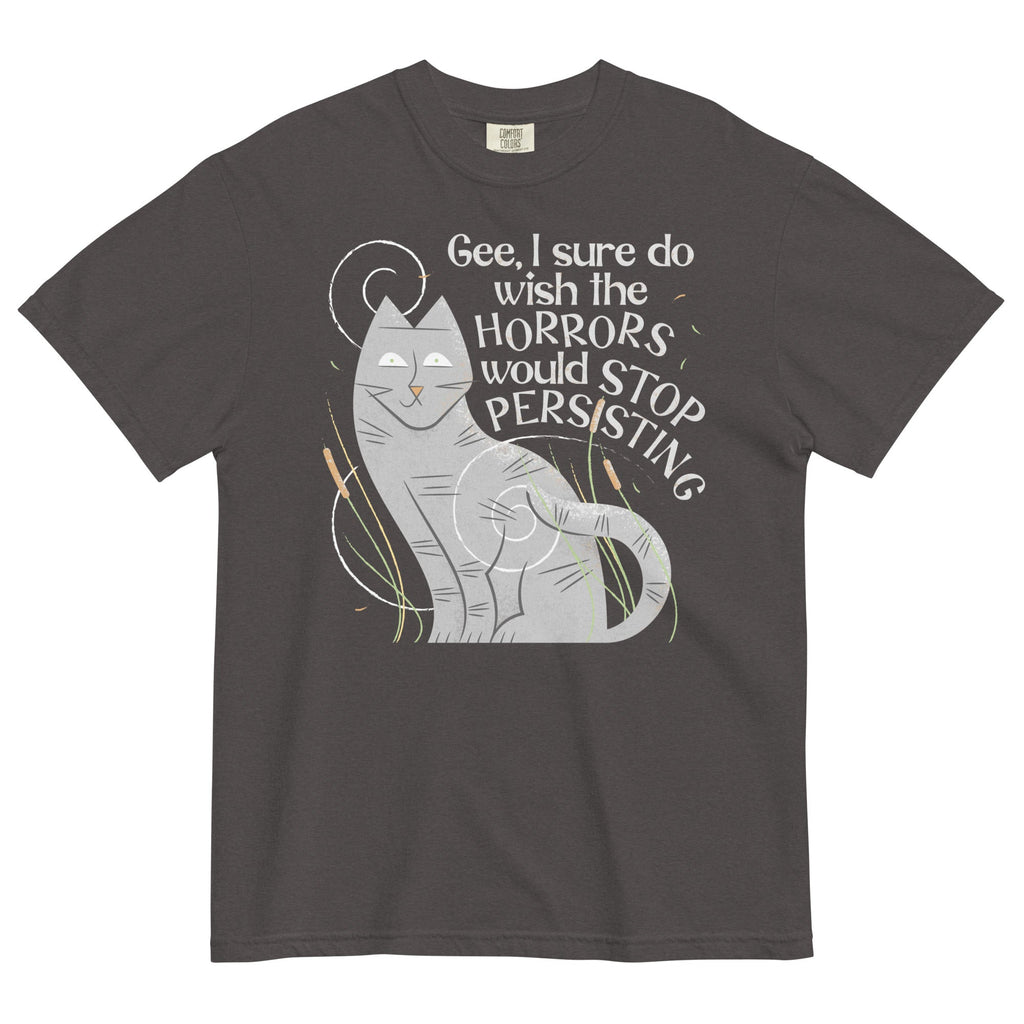 I Sure Do Wish The Horrors Would Stop Persisting Men's Relaxed Fit Tee