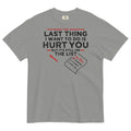 The Last Thing I Want To Do Is Hurt You Men's Relaxed Fit Tee