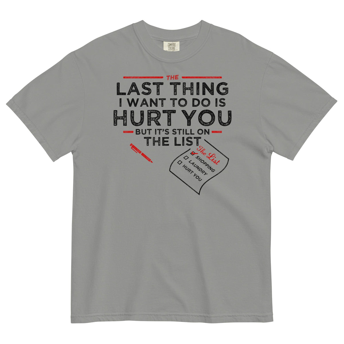 The Last Thing I Want To Do Is Hurt You Men's Relaxed Fit Tee
