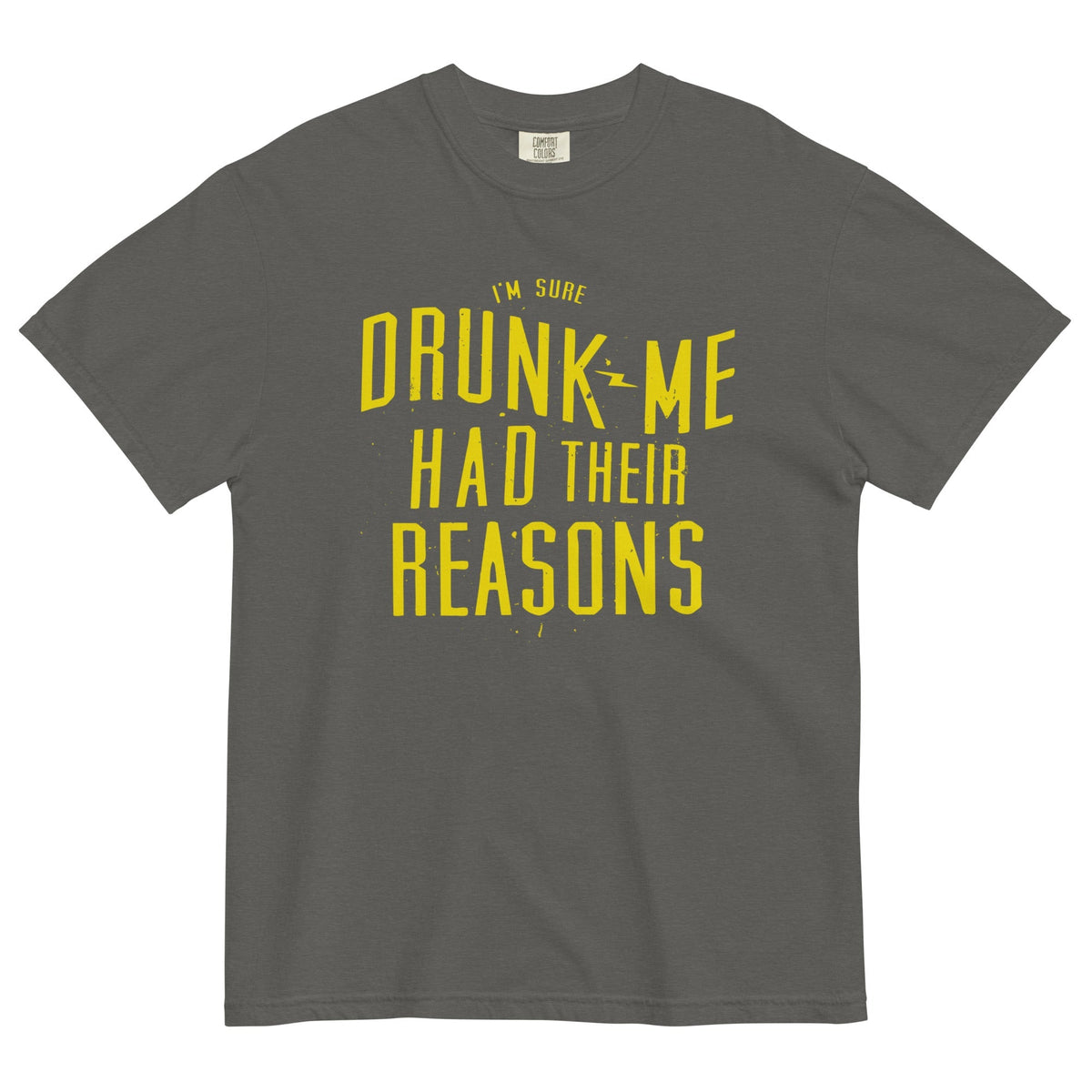 Drunk Me Had Their Reasons Men's Relaxed Fit Tee