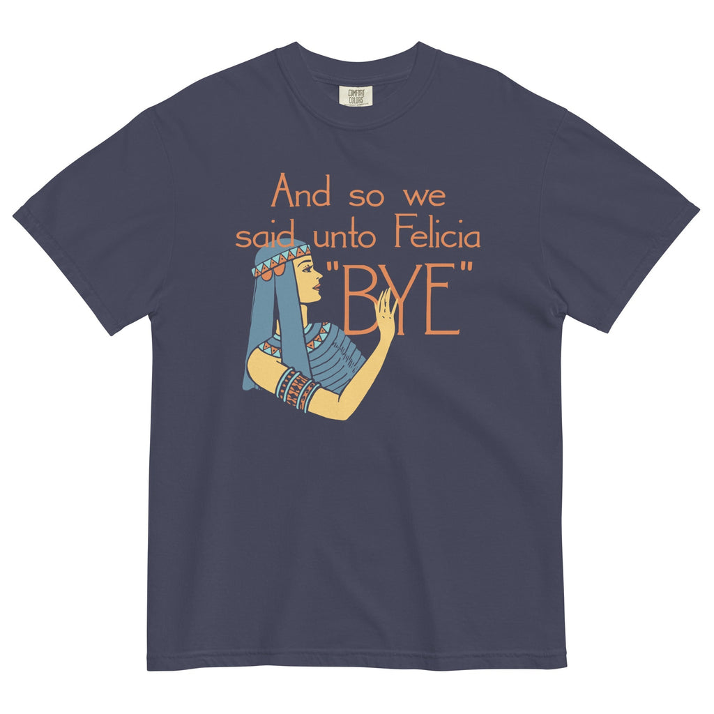 Bye Felicia Men's Relaxed Fit Tee