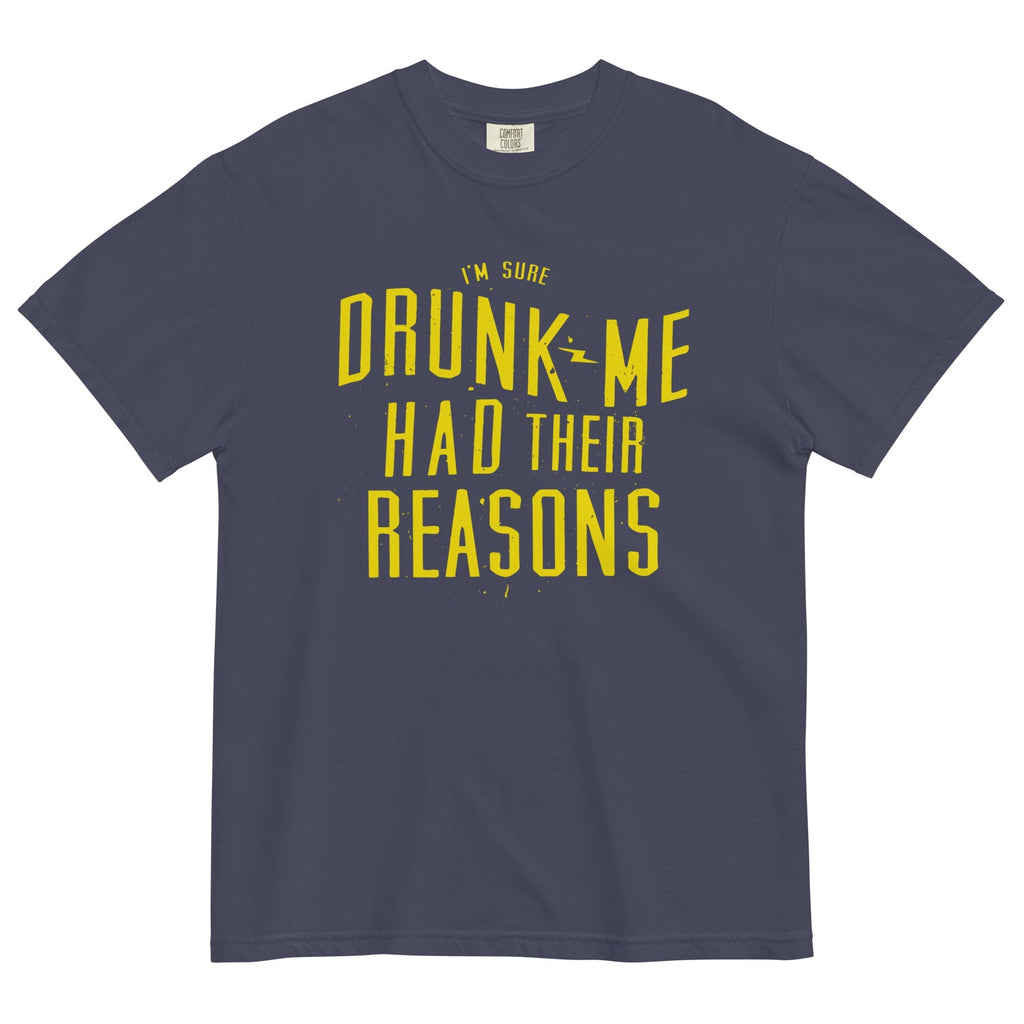 Drunk Me Had Their Reasons Men's Relaxed Fit Tee