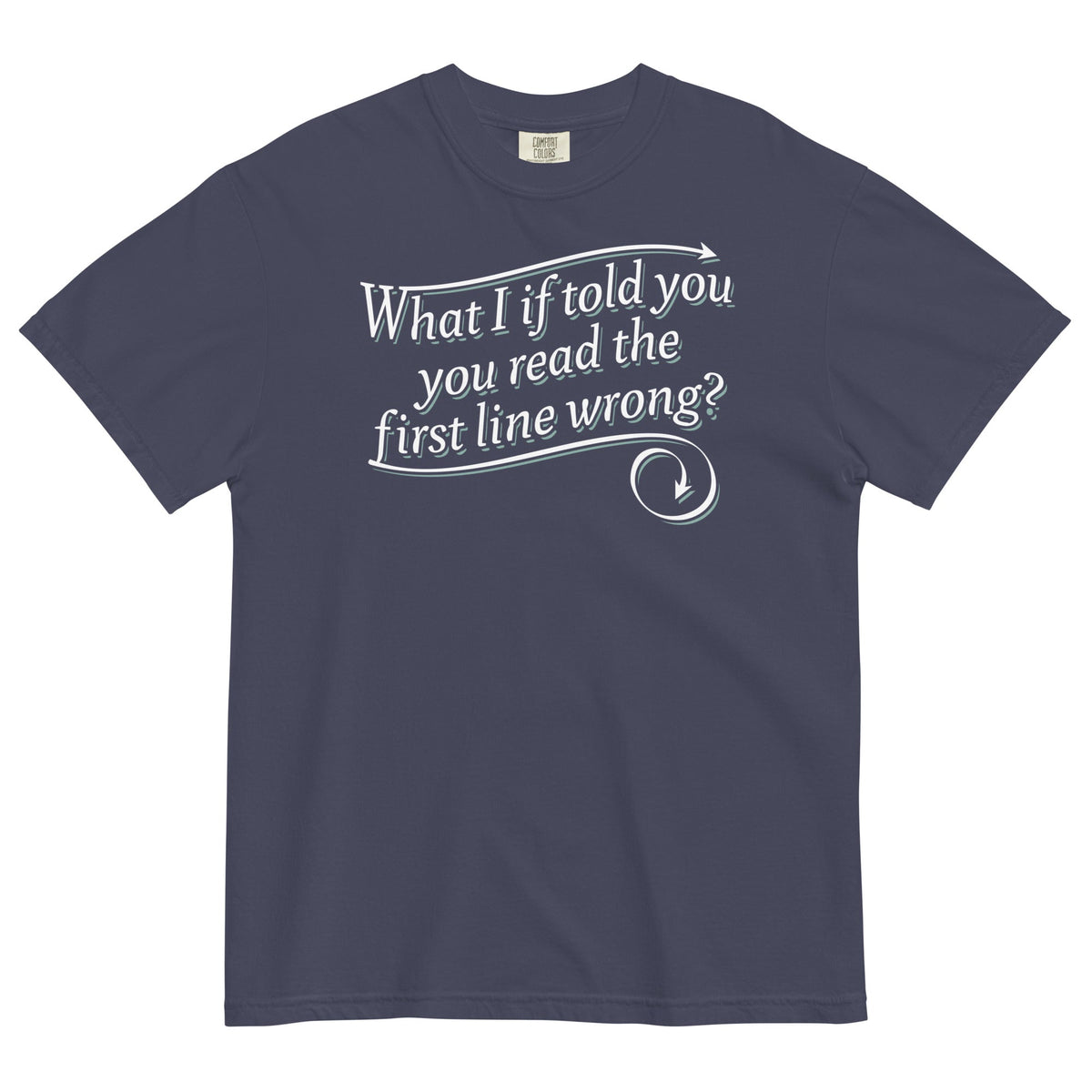 What I If Told You Men's Relaxed Fit Tee