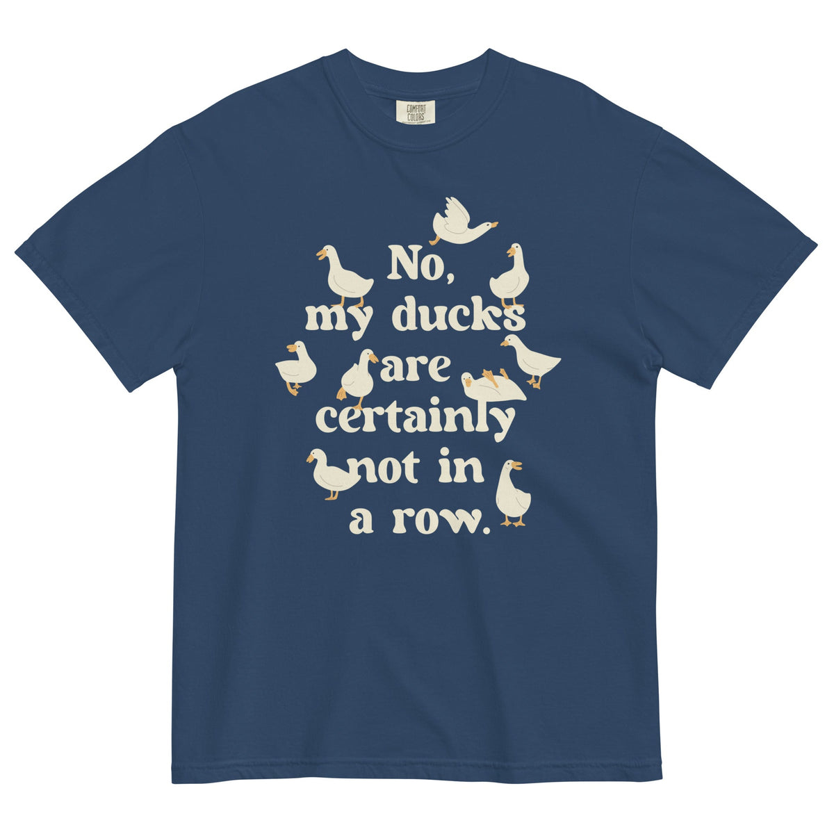 No, My Ducks Are Certainly Not In A Row Men's Relaxed Fit Tee