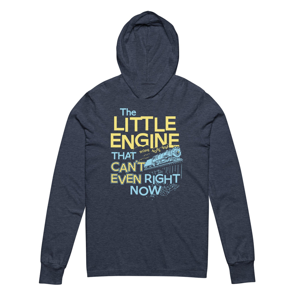 The Little Engine That Can't Even Right Now Limited Edition Drop Unisex