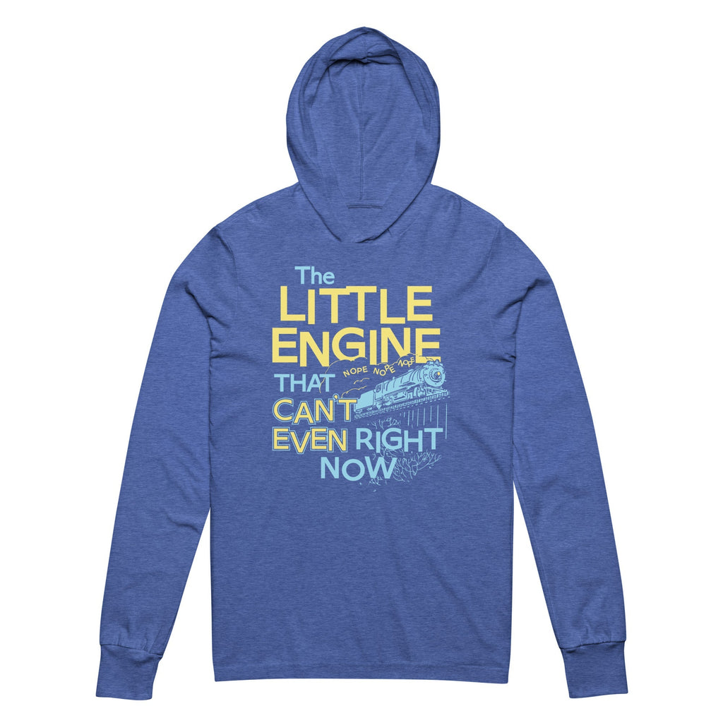 The Little Engine That Can't Even Right Now Limited Edition Drop Unisex