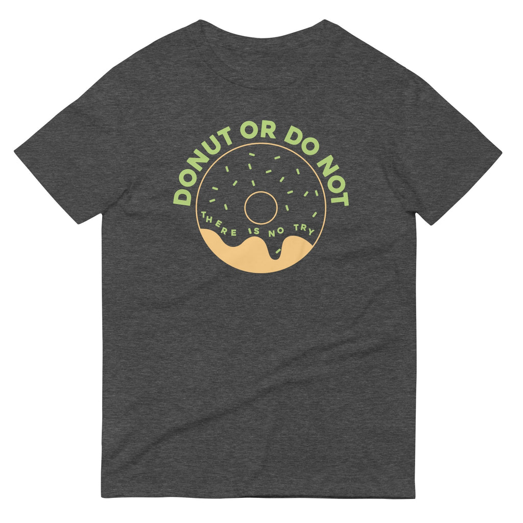 Donut Or Do Not Men's Signature Tee