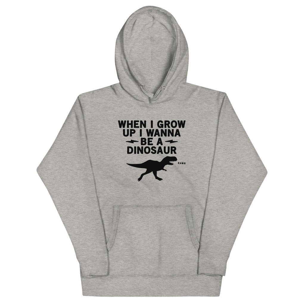 When I Grow Up I Wanna Be A Dinosaur Unisex