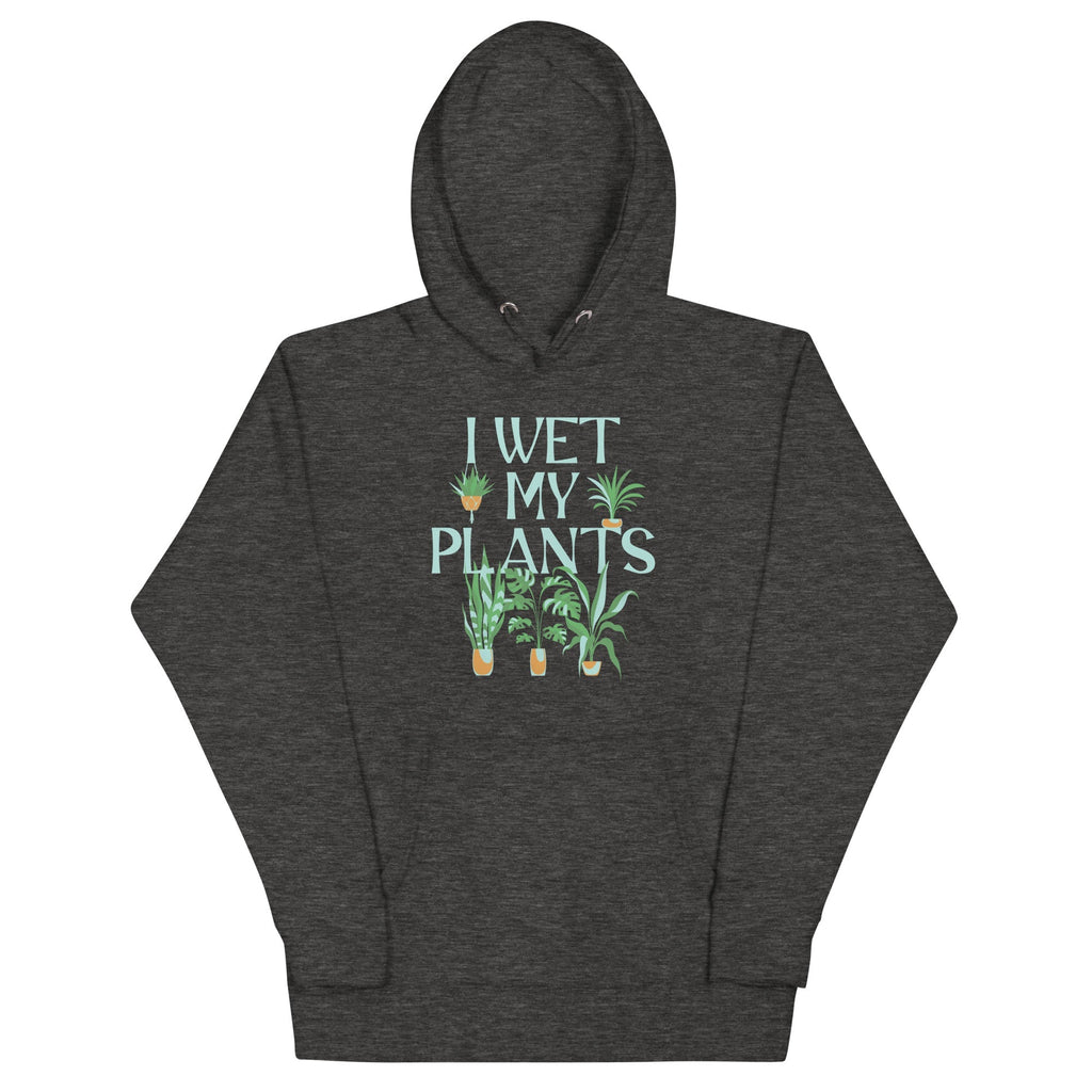 I Wet My Plants Unisex