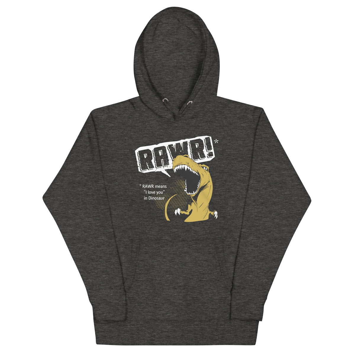 Rawr Means I Love You Unisex