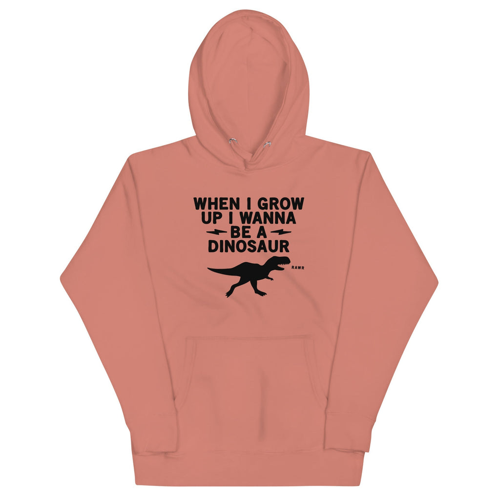 When I Grow Up I Wanna Be A Dinosaur Unisex