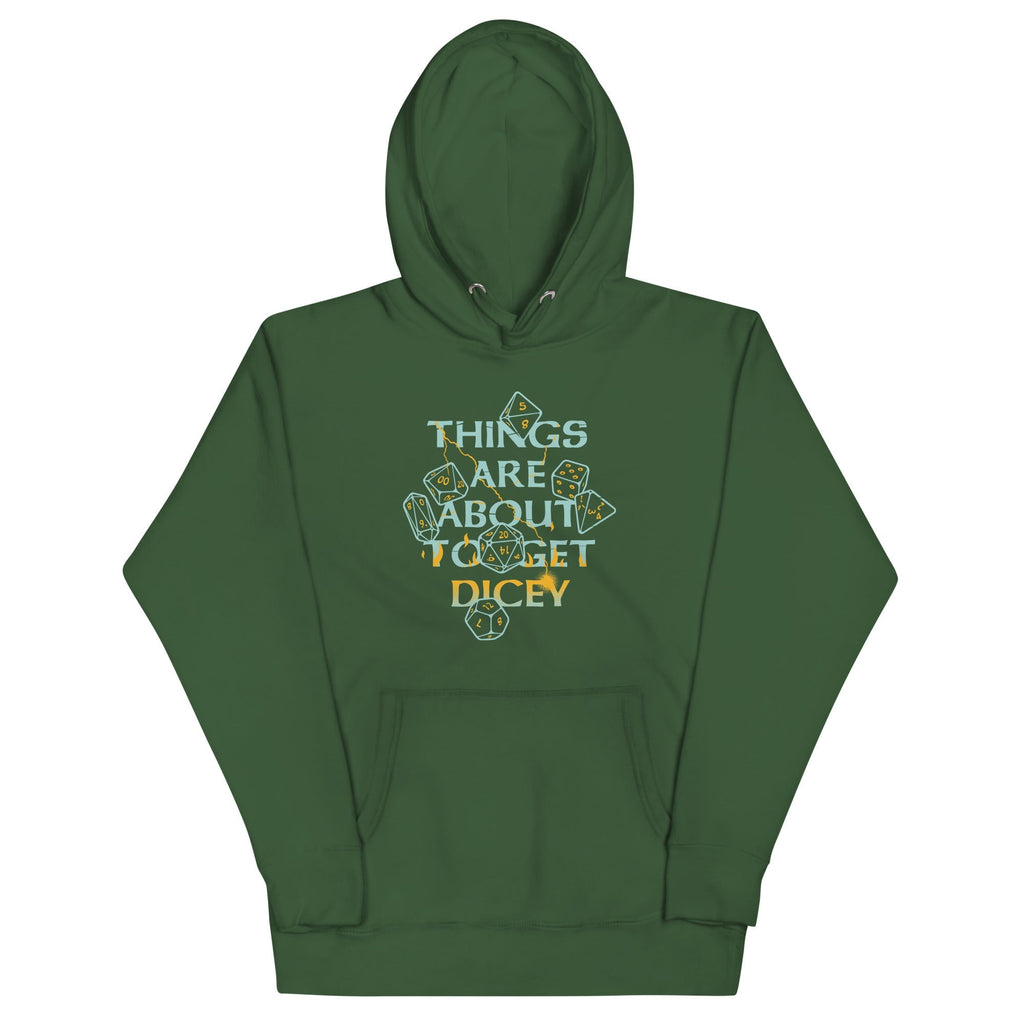 Things Are About To Get Dicey Unisex
