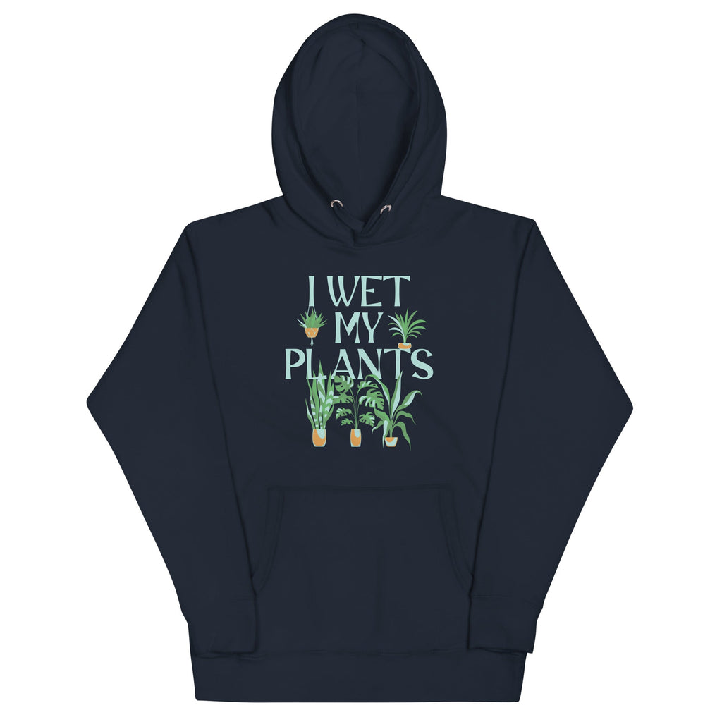 I Wet My Plants Unisex