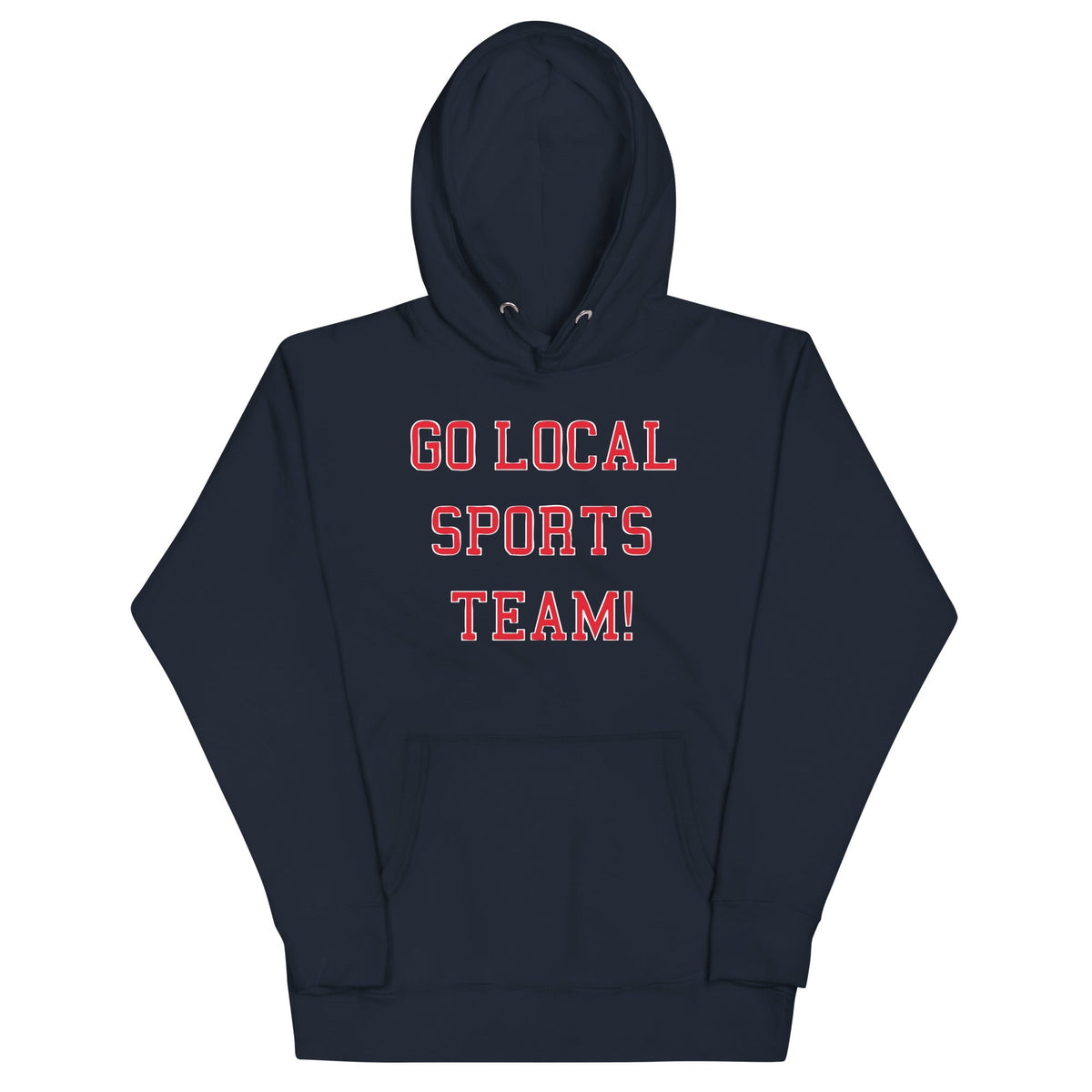 Go Local Sports Team! Unisex