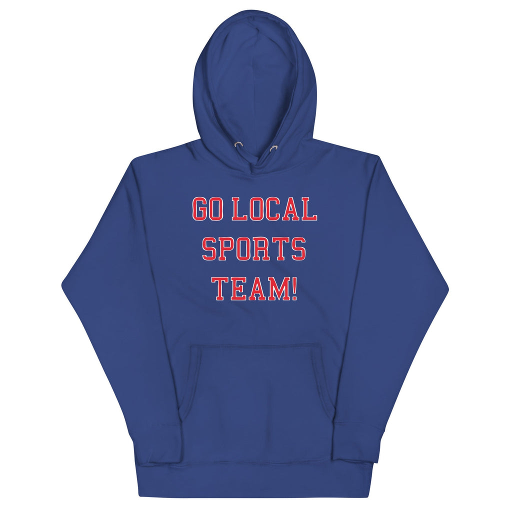 Go Local Sports Team! Unisex
