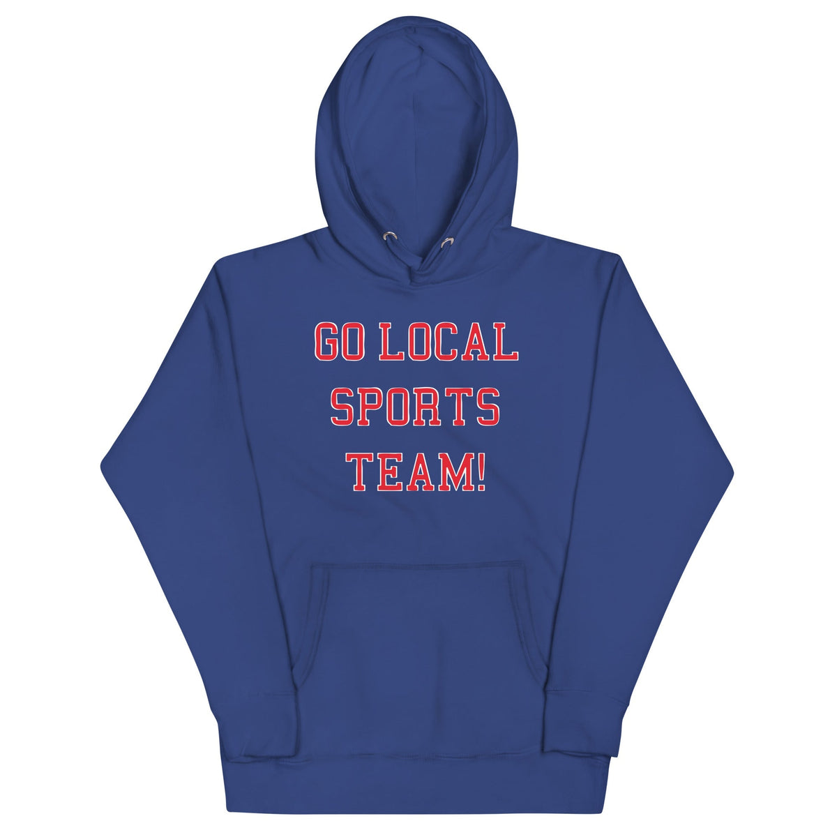 Go Local Sports Team! Unisex