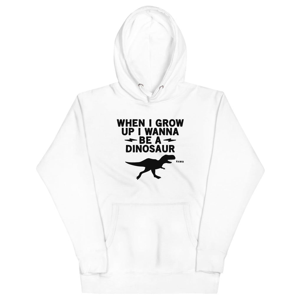 When I Grow Up I Wanna Be A Dinosaur Unisex