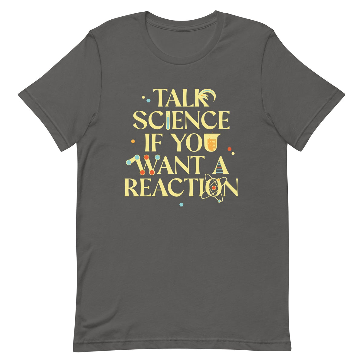 Talk Science If You Want A Reaction Men's Signature Tee