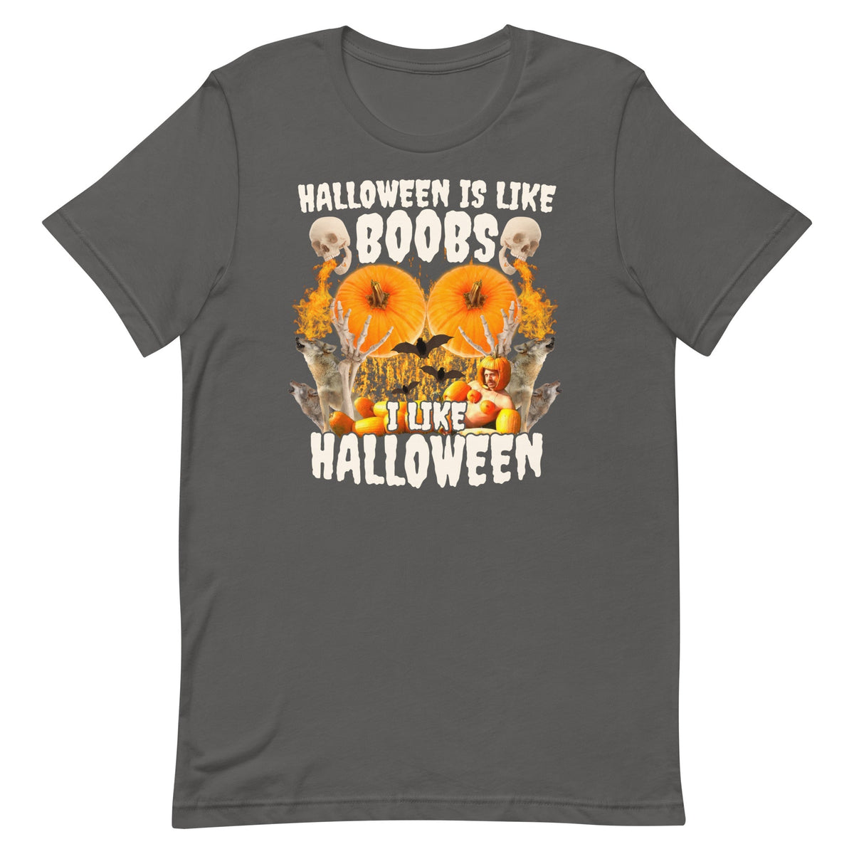 Halloween Is Like Boobs Unisex