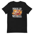 Fuck It We Ball Unisex