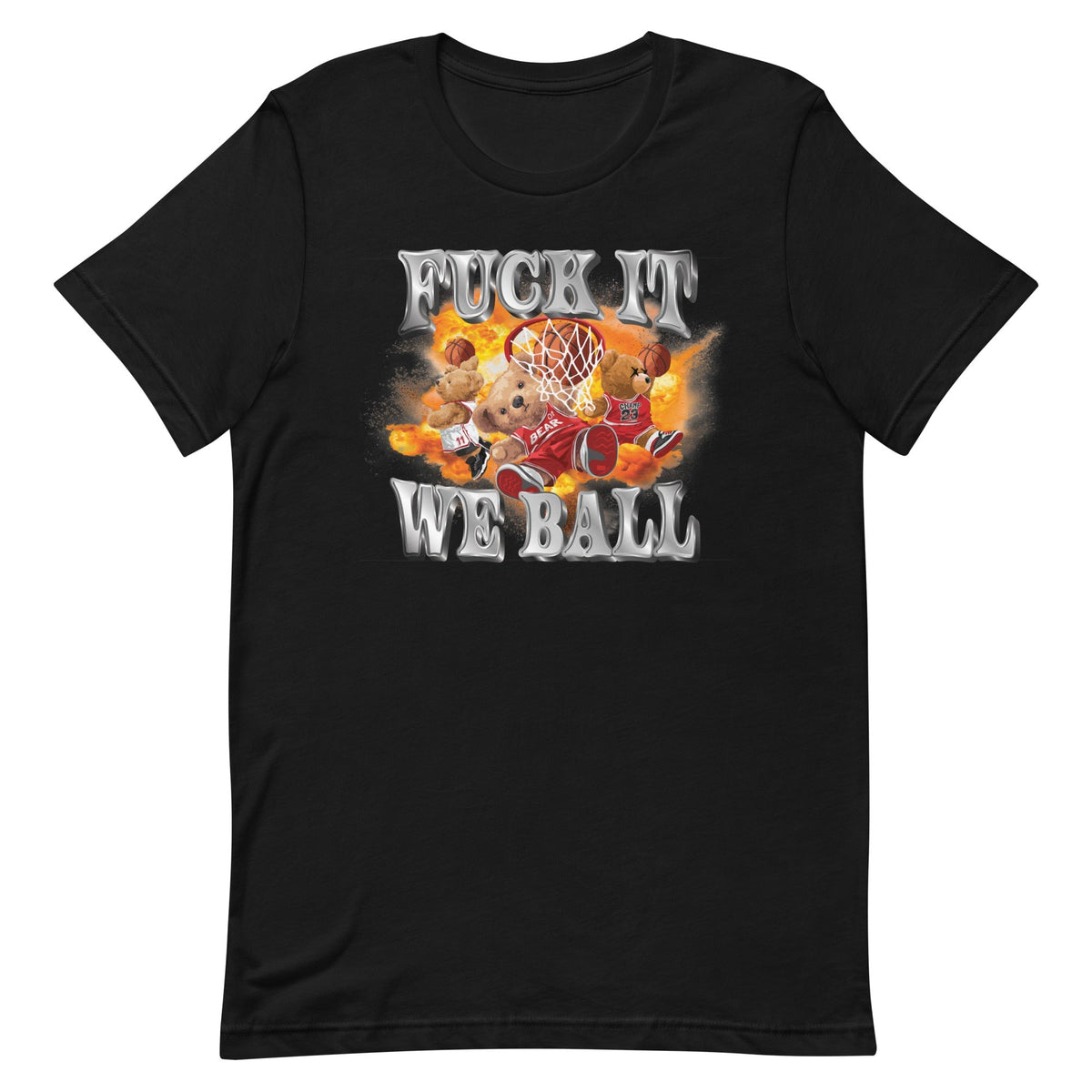 Fuck It We Ball Unisex