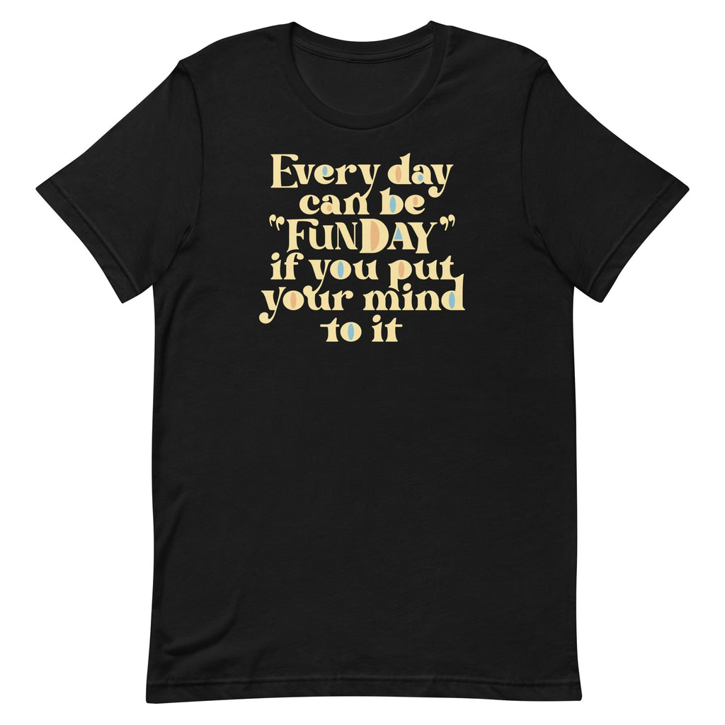 Every Day Can Be Funday Men's Signature Tee