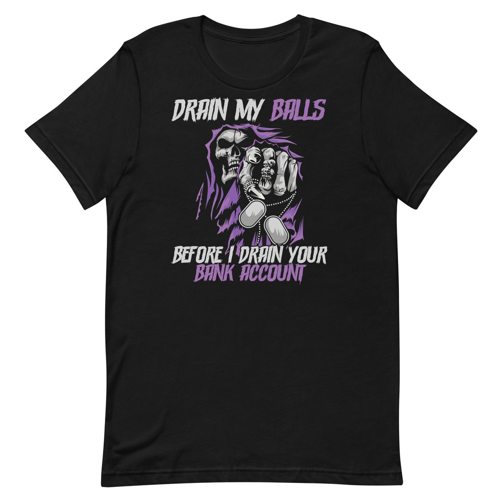 Drain My Balls Unisex