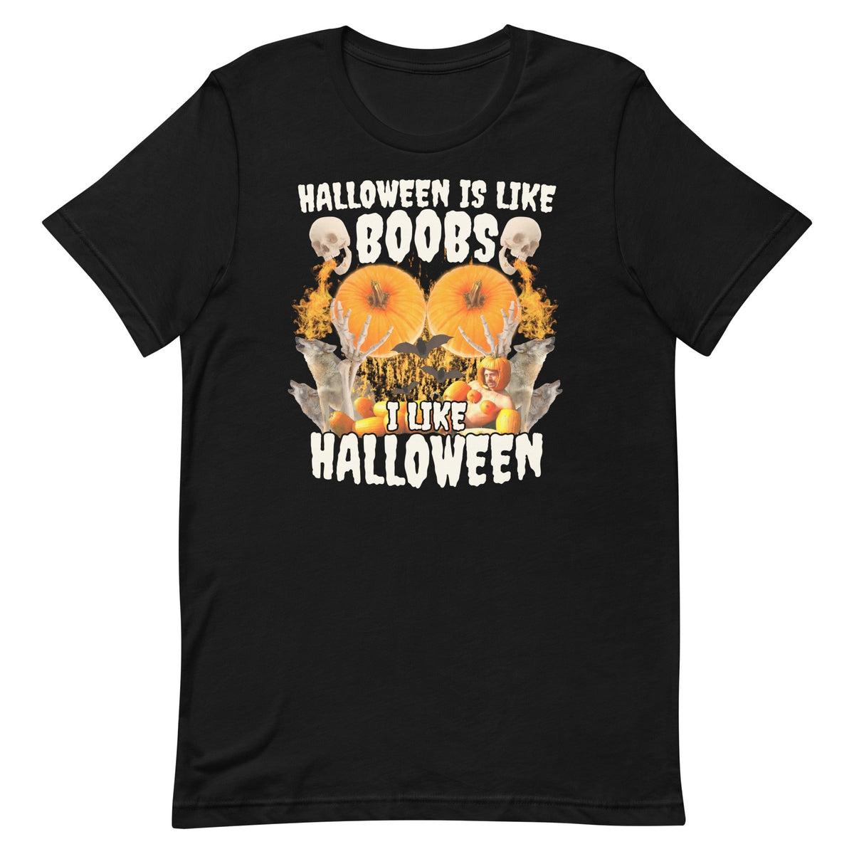 Halloween Is Like Boobs Unisex