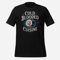 Cold Blooded Cuisine Unisex Tee