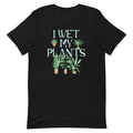 I Wet My Plants Men's Signature Tee