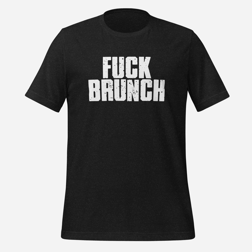 Fuck Brunch Unisex Tee